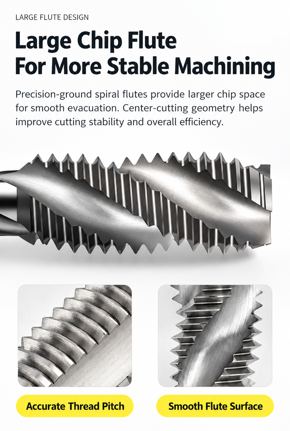 Large Chip FluteFor More Stable Machining carbide taps