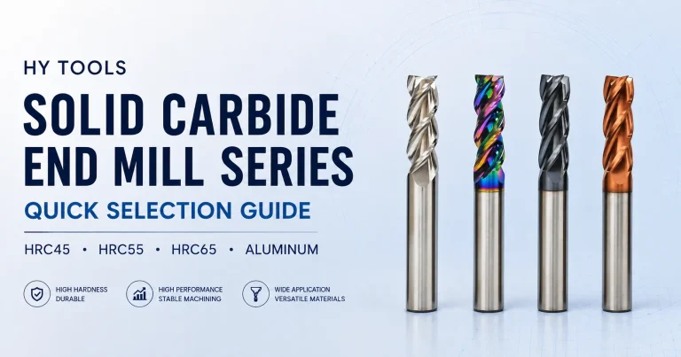 HY Tools solid carbide end mill series quick selection guide